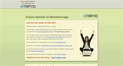 Desktop Screenshot of dennismoraga.tripod.com