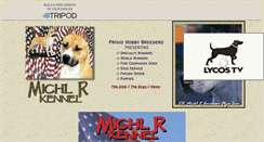 Desktop Screenshot of michlrkennel.tripod.com