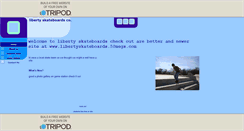 Desktop Screenshot of libertyskateboards.tripod.com