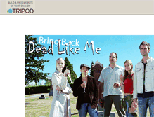 Tablet Screenshot of bringbackdeadlikeme.tripod.com
