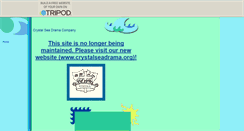 Desktop Screenshot of crystalseadrama.tripod.com