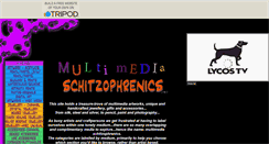 Desktop Screenshot of multimediaschitzophrenic.tripod.com