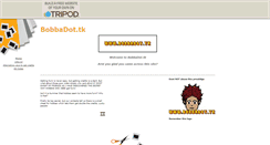 Desktop Screenshot of bobbadot.tripod.com