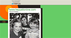 Desktop Screenshot of heyyallonline.com.tripod.com