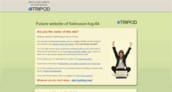 Desktop Screenshot of fudousan-log-04.tripod.com