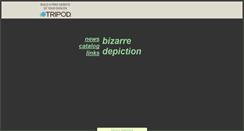 Desktop Screenshot of bizarredepiction.tripod.com